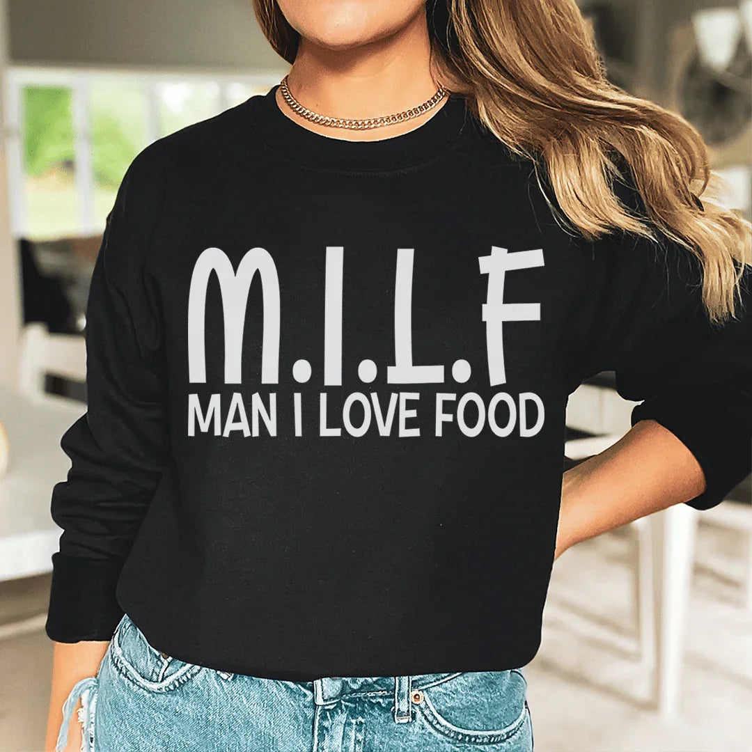 Man I Love Food Sweatshirt