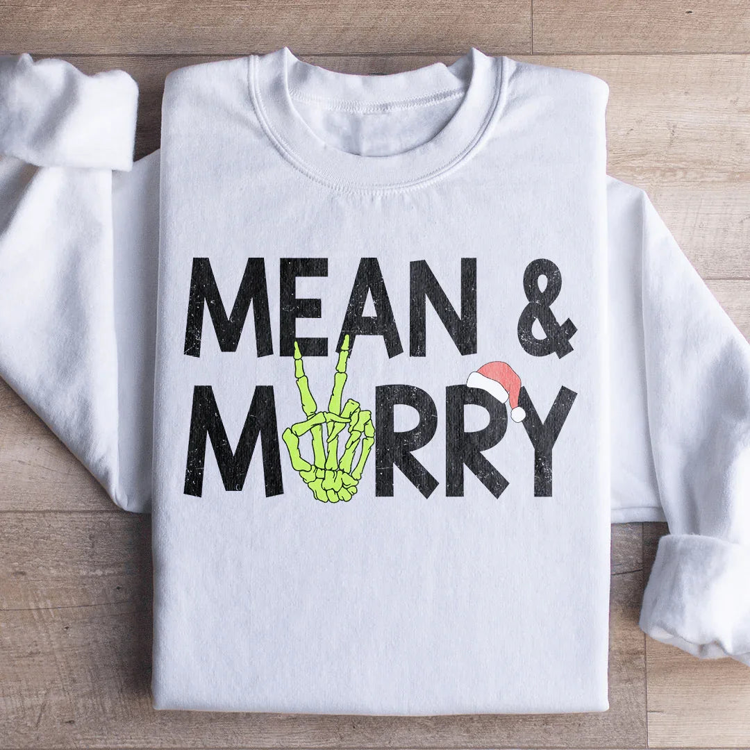 Mean &amp; Merry Sweatshirt