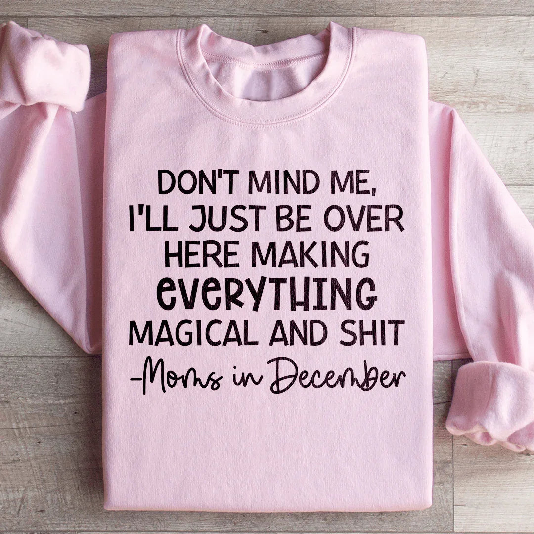 Moms In December Sweatshirt