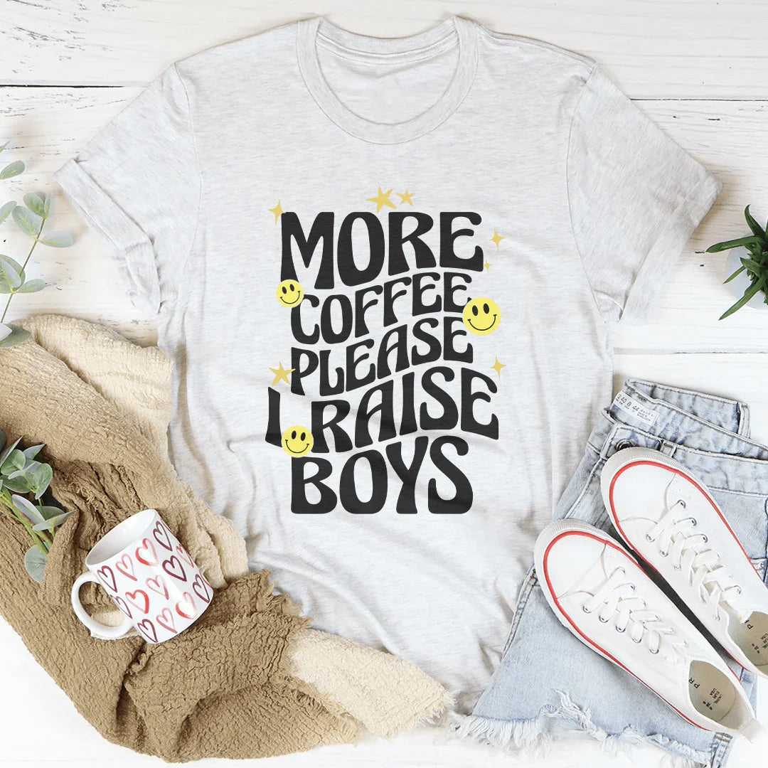More Coffee Please I Raise Boys Tee
