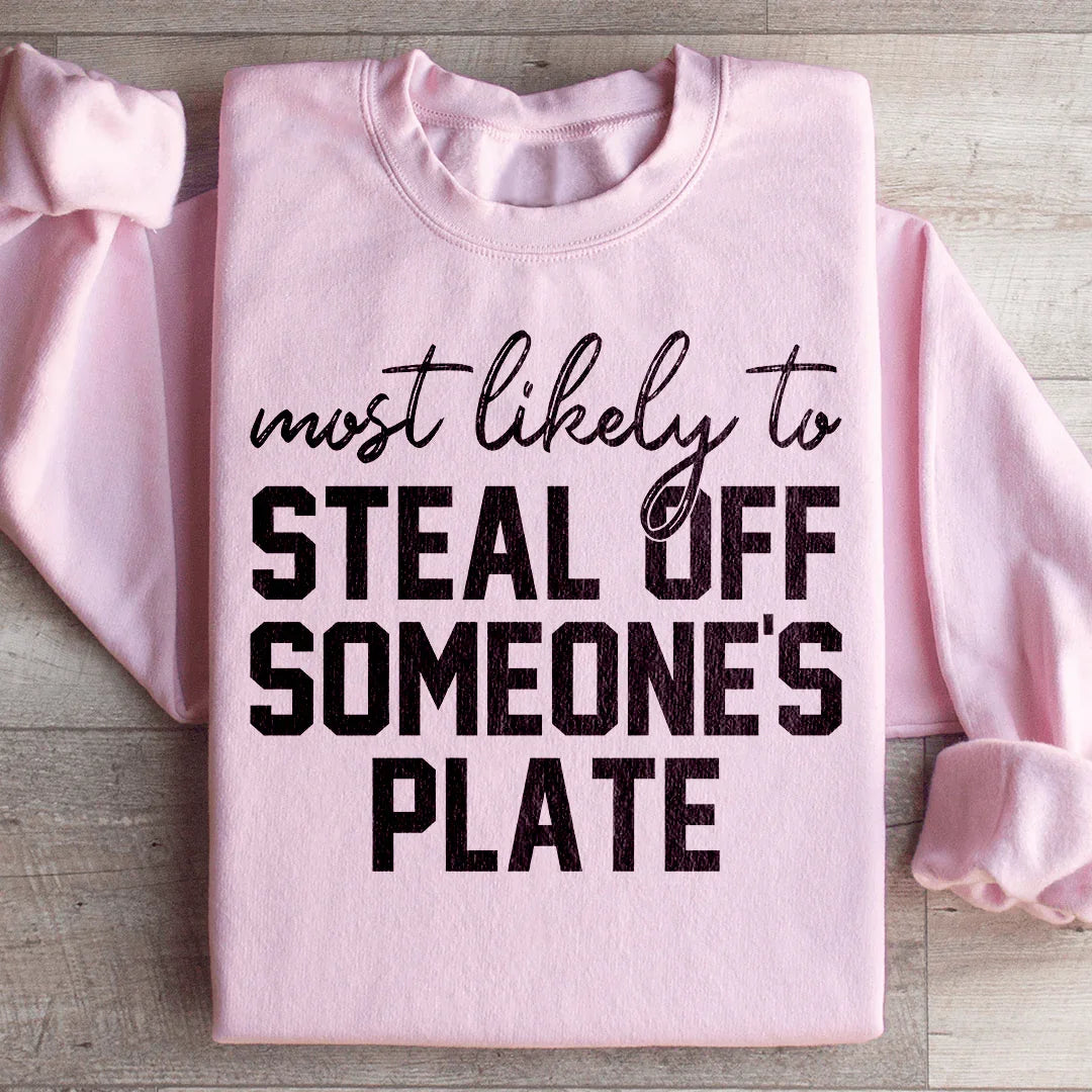 Most Likely To Steal Off Someone&