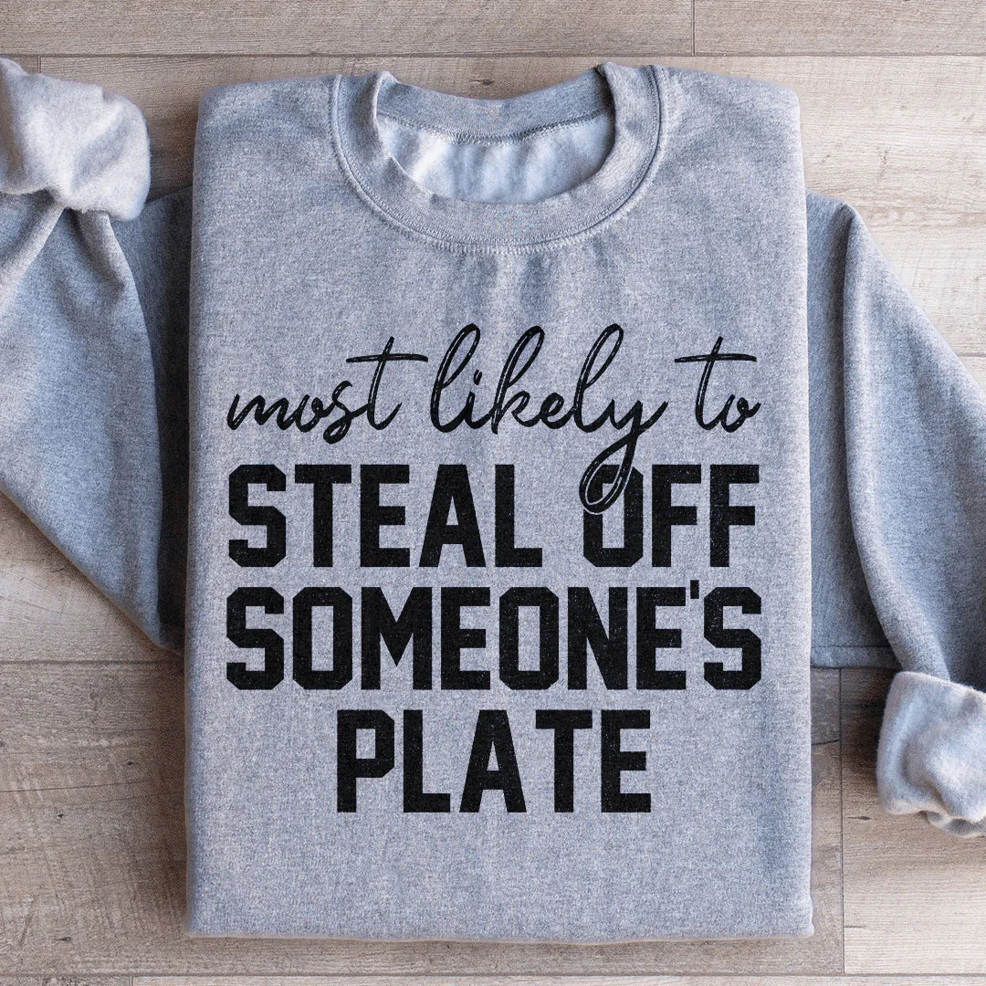 Most Likely To Steal Off Someone&