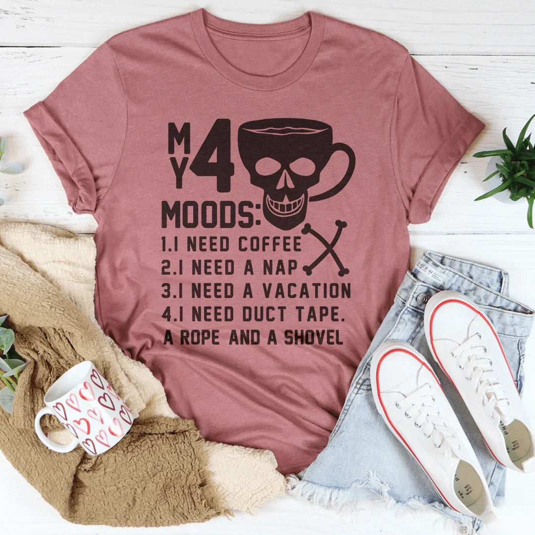 My 4 Moods Tee