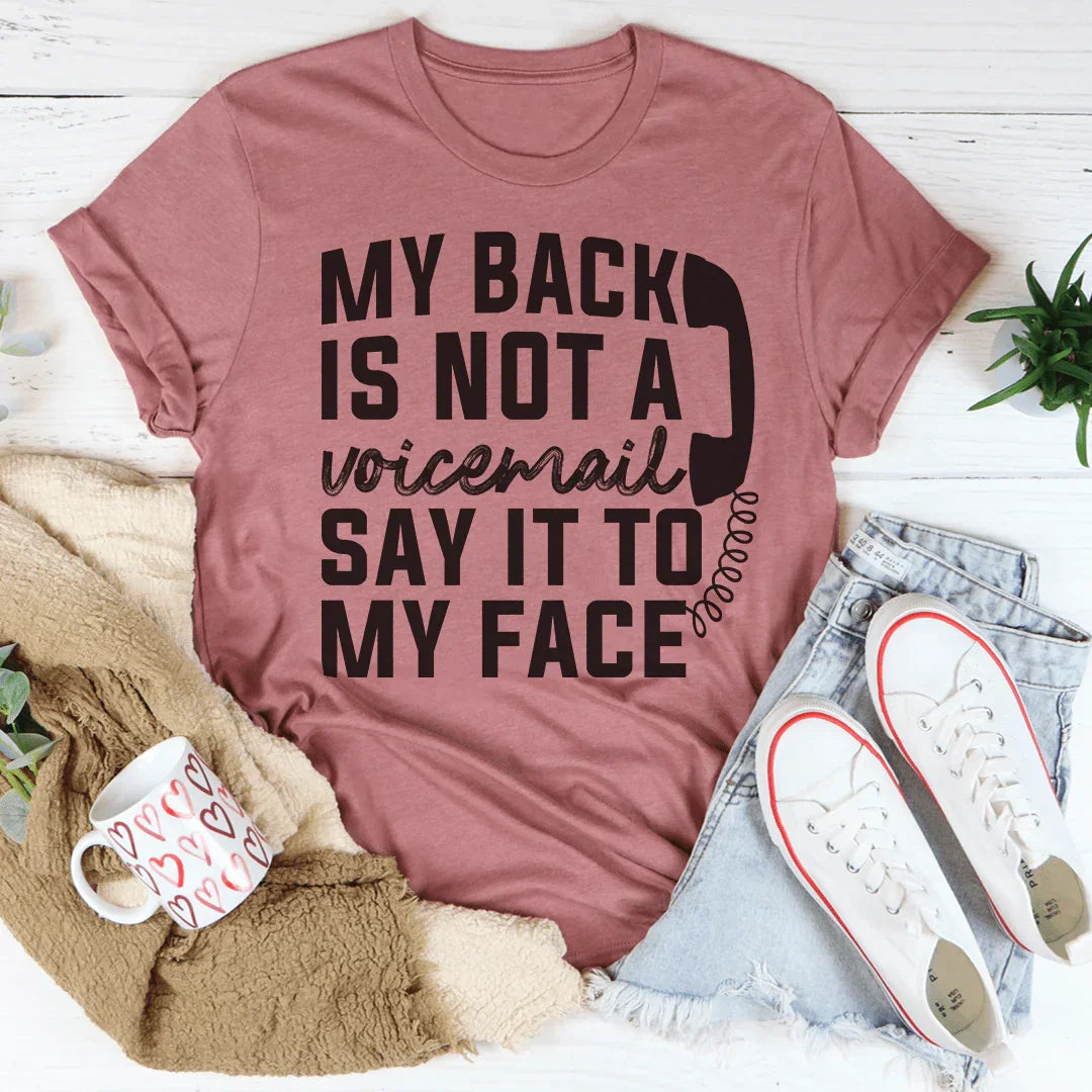 Retro Telephone Sassy Graphic Shirt – \"MY BACK IS NOT A voicemail SAY IT TO MY FACE\"