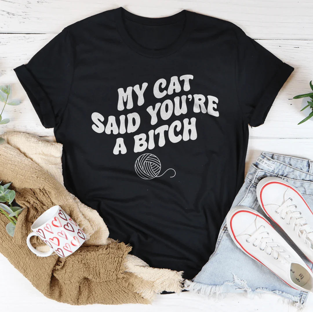My Cat Said You&