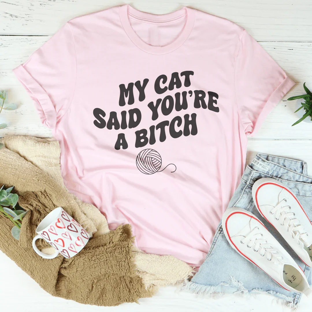 My Cat Said You&