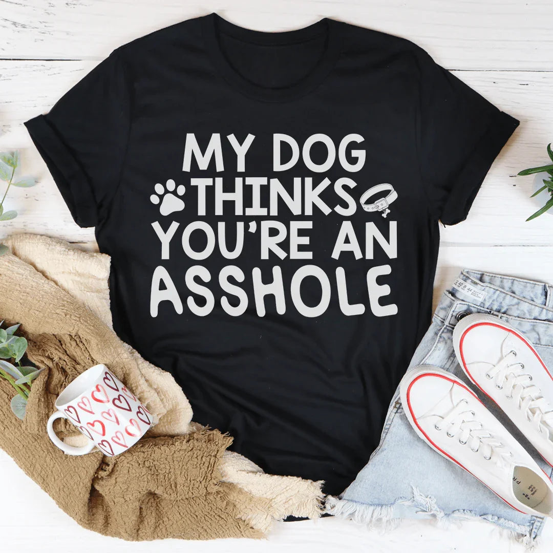My Dog Thinks You&