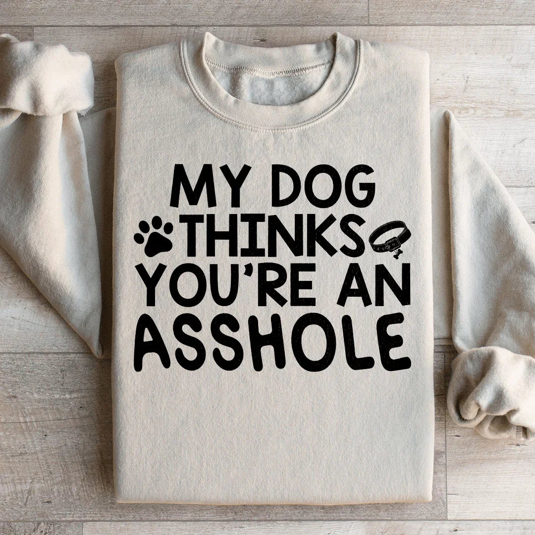 My Dog Thinks You&