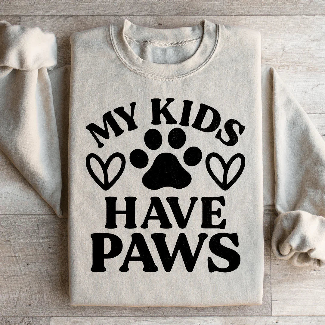 My Kids Have Paws Sweatshirt