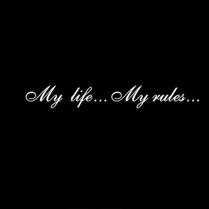 "My Life...My Rules... "Car Stickers and Decals Auto Motorcycle Bumper sticker Decal Car Sticker Written Words Occlusion Scratch Decals Auto Sticker Vinyl Sticker Cool Waterproof Decals for Laptop Water Bottles Skateboard Motorcycle Car Bike