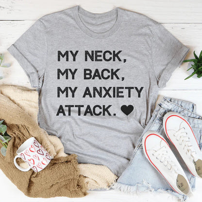 Relatable Anxiety Humor Casual T-Shirt – "My Neck, My Back, My Anxiety Attack"