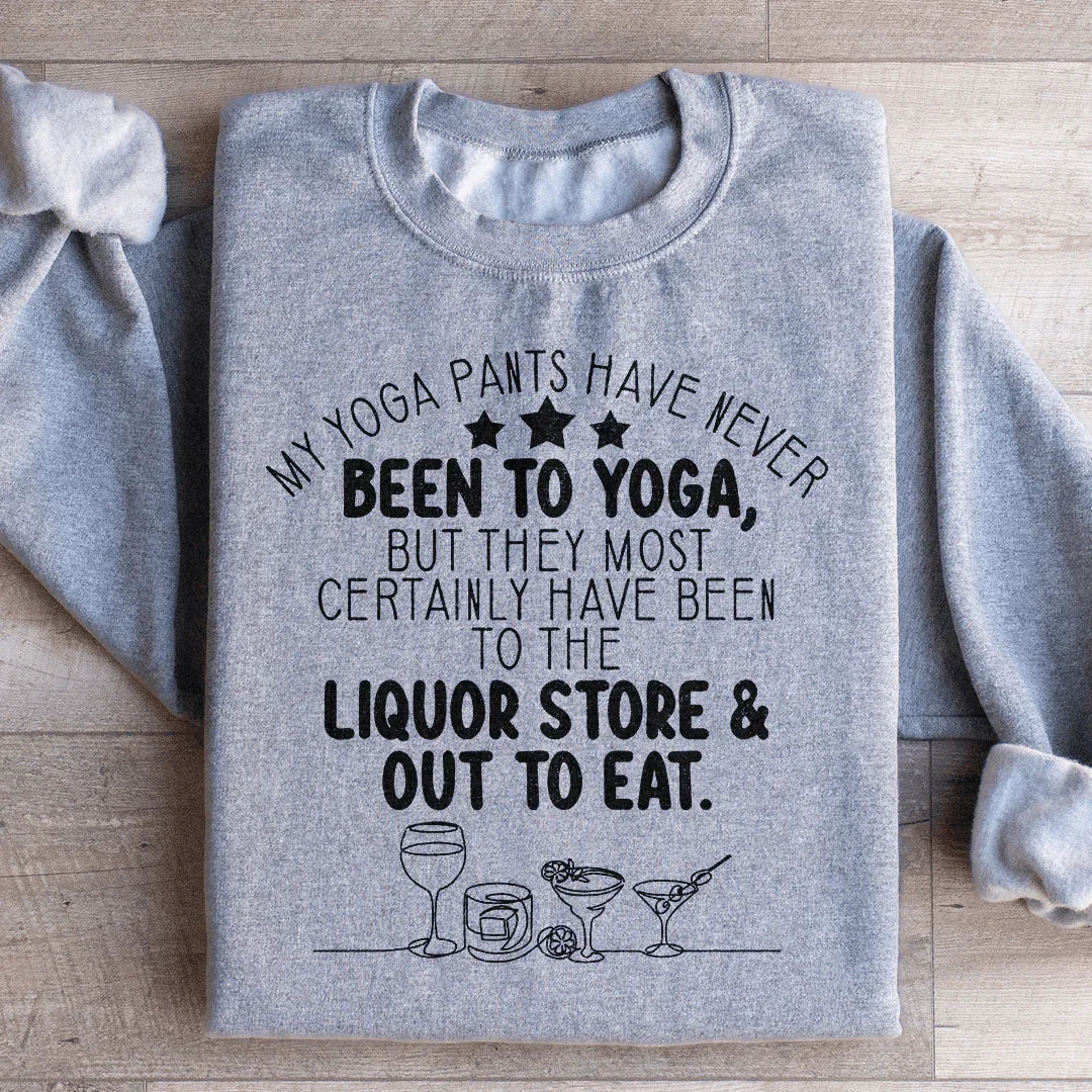 My Yoga Pants Sweatshirt