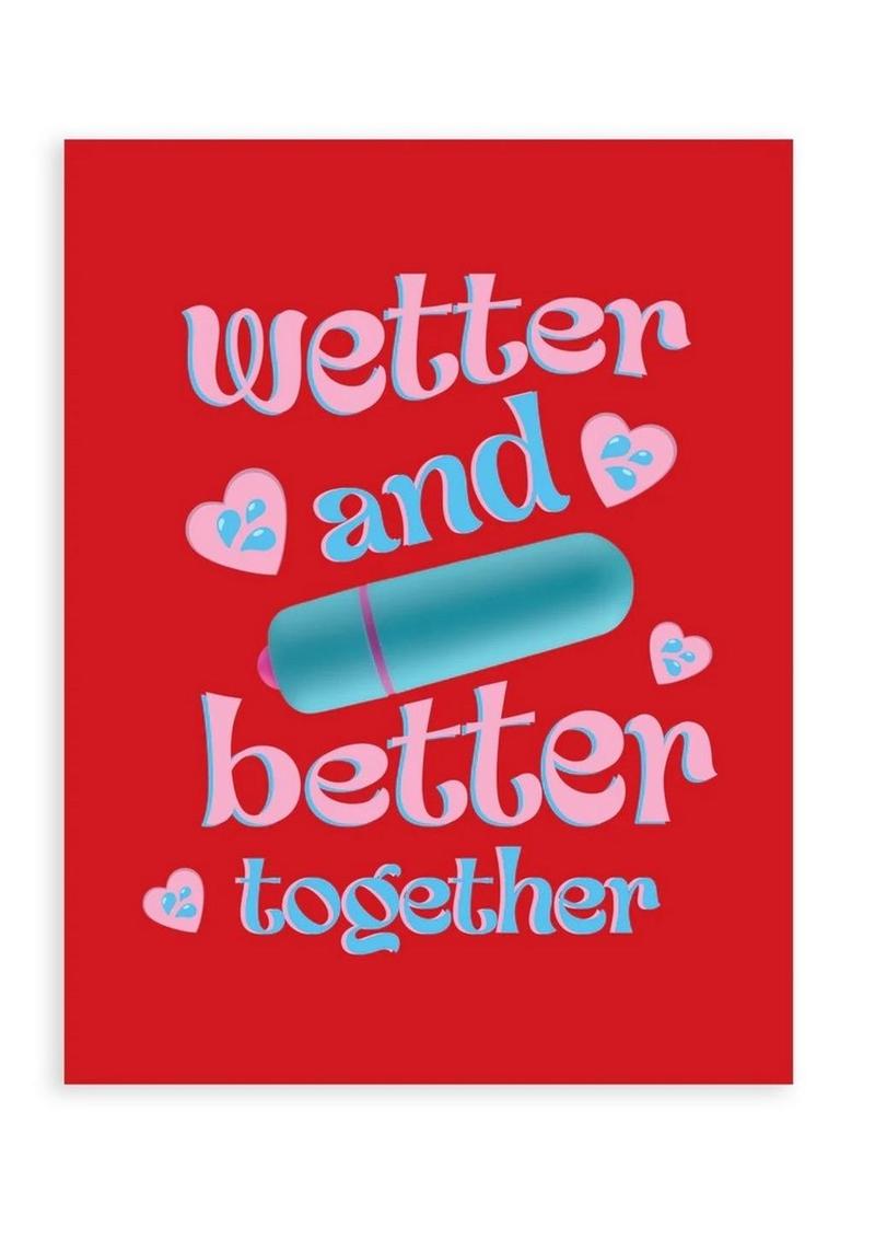 NaughtyVibes “Wetter and Better Together” Sexy Greeting Card