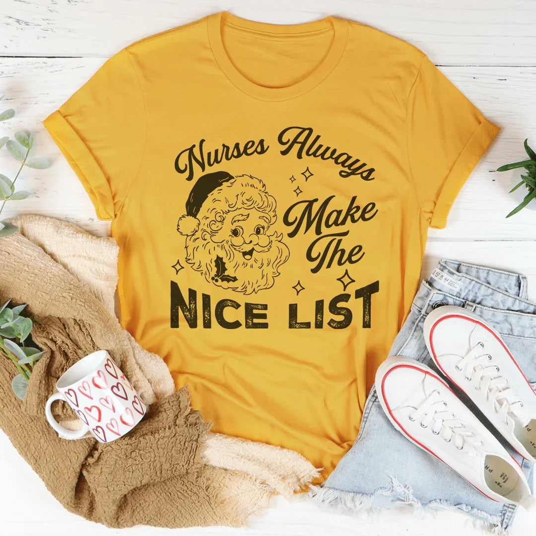 Nurses Always Make The Nice List Tee