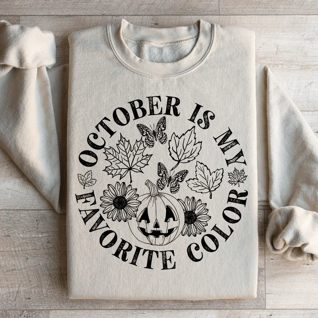 October Is My Favorite Color Sweatshirt