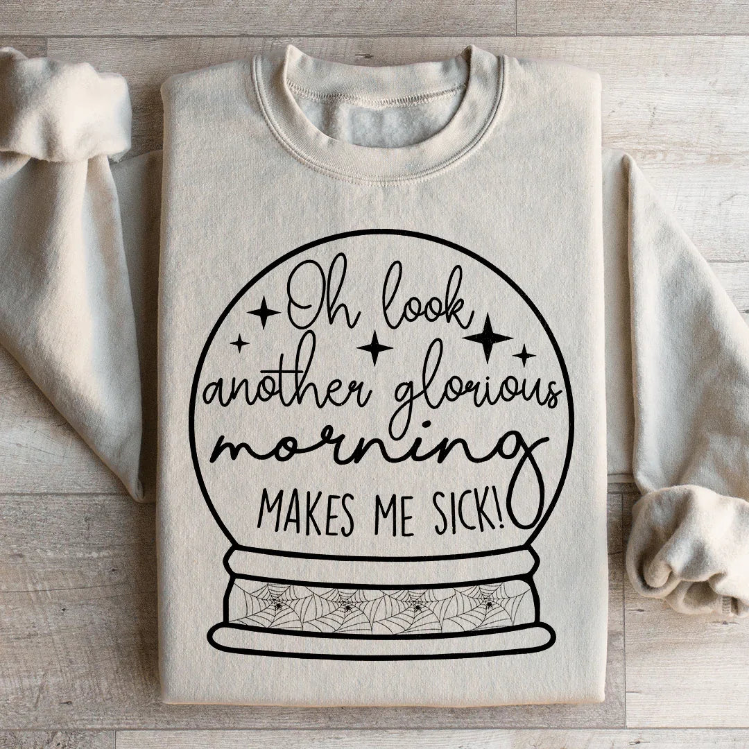 Witchy Halloween Graphic Fleece – \"Oh Look Another Glorious Morning Makes Me Sick!\"