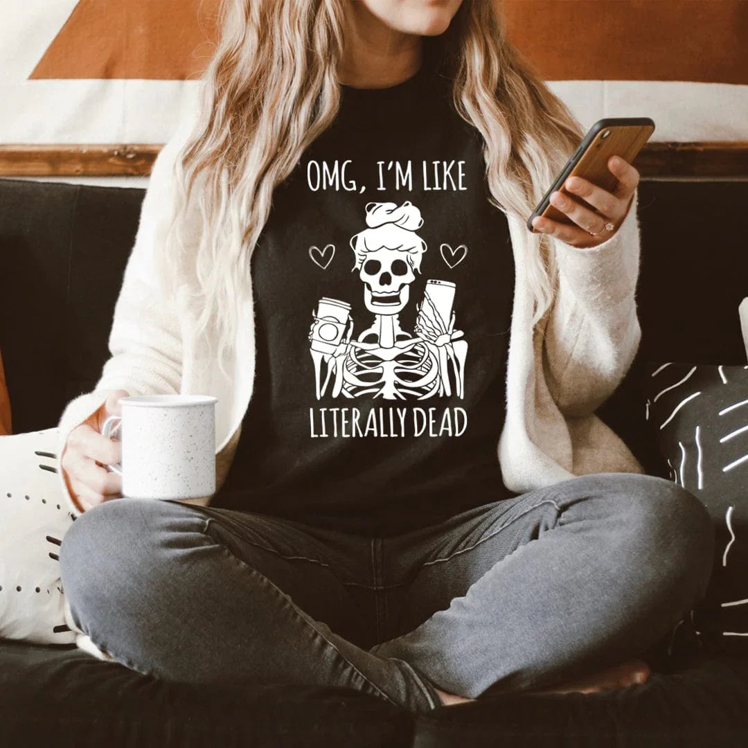 Sarcastic Skeleton Graphic T-Shirt – \"OMG, I&