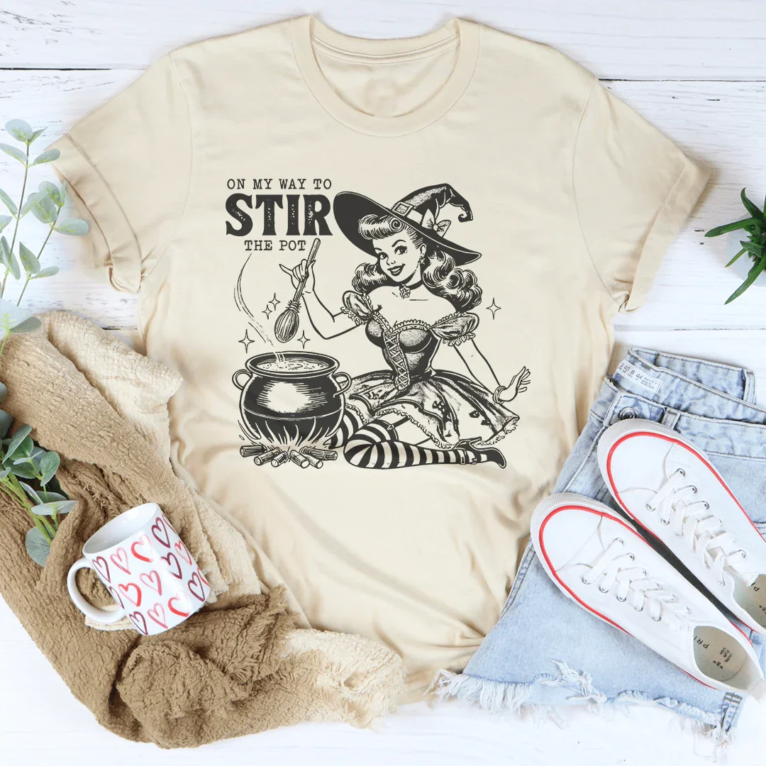 On My Way To Stir The Pot Tee
