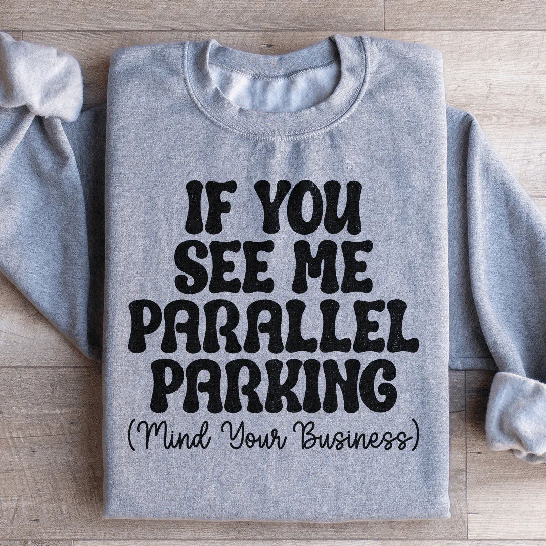 Parallel Parking Sweatshirt