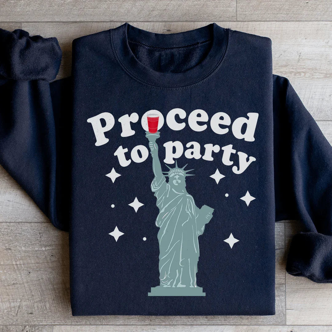 Proceed To Party Sweatshirt