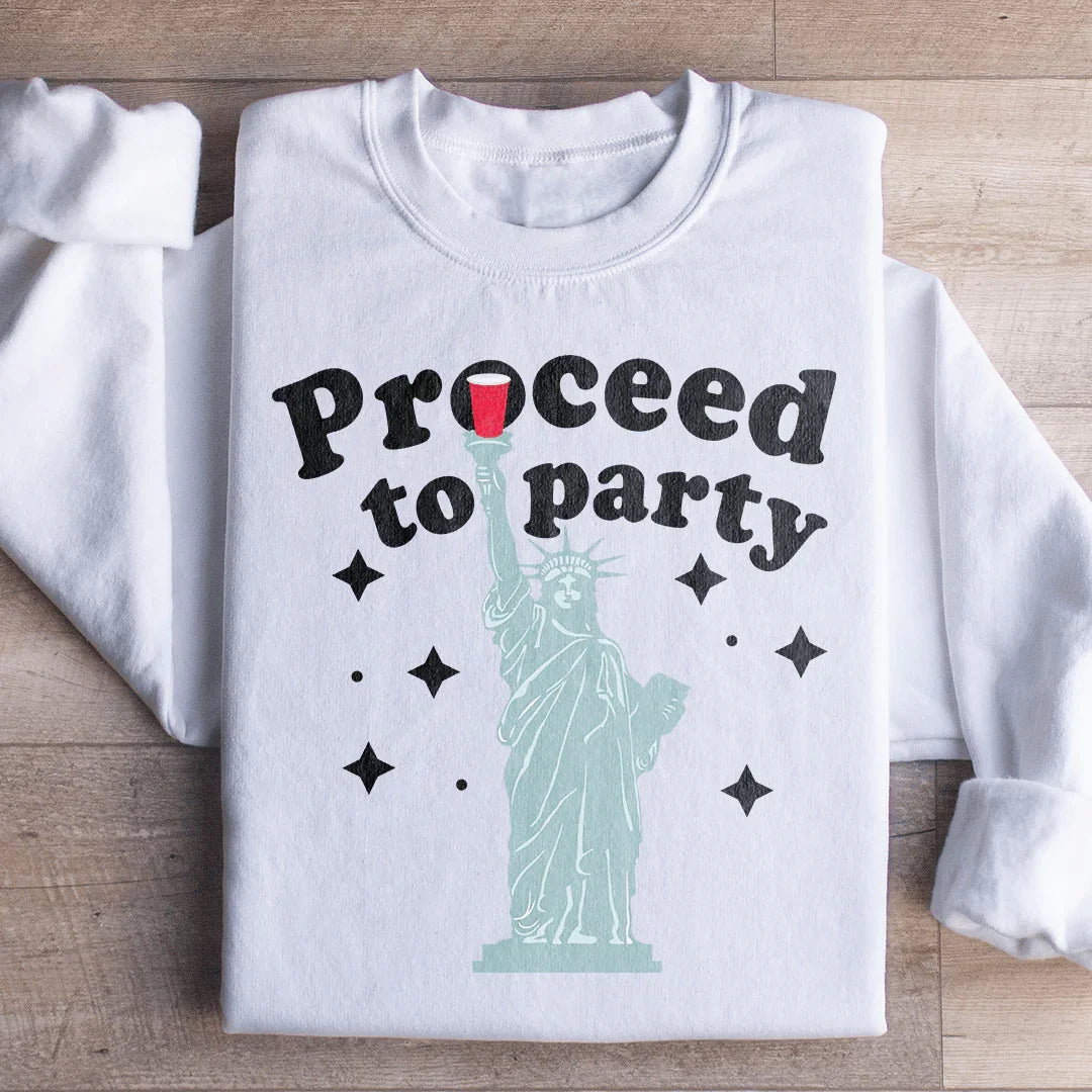 Proceed To Party Sweatshirt
