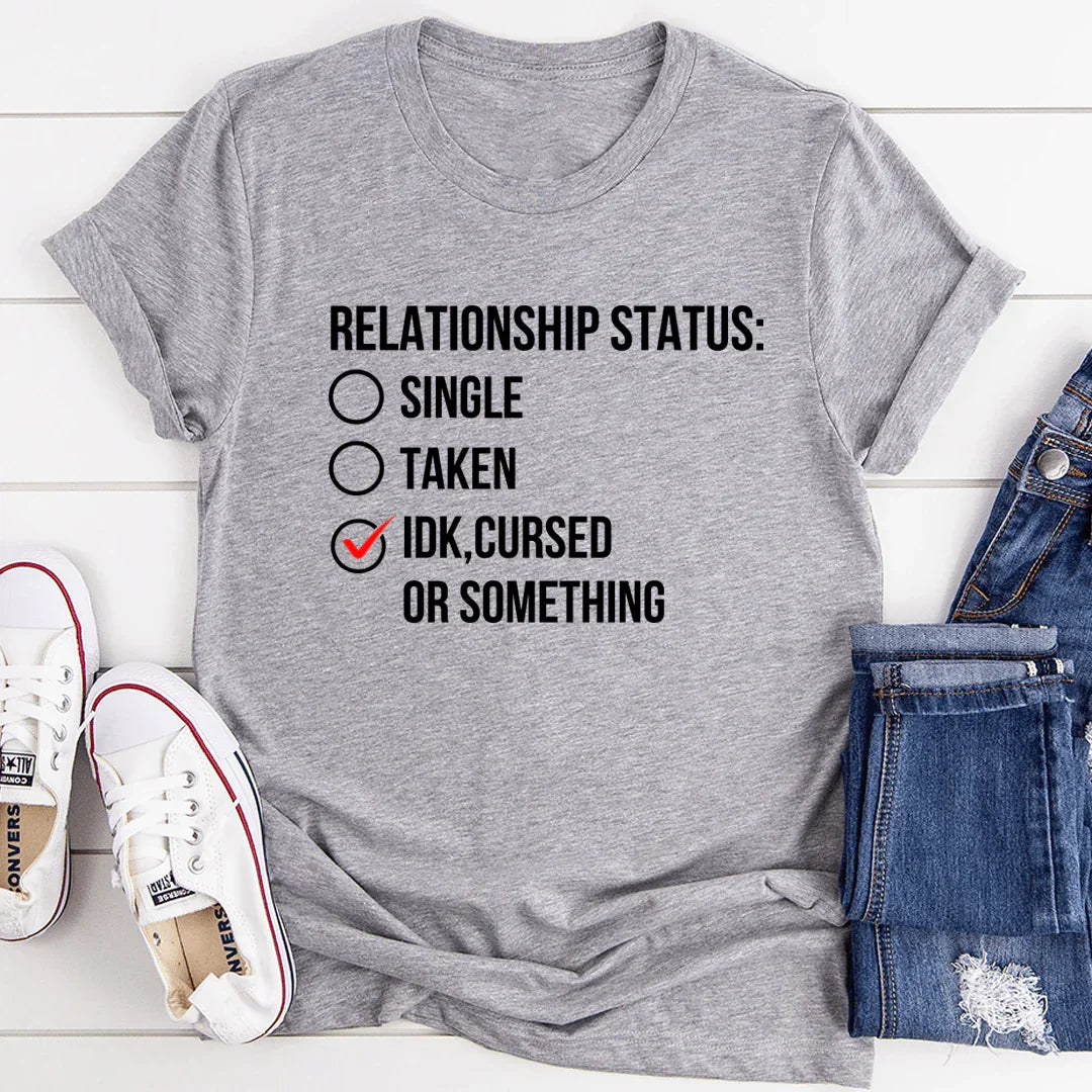 Relationship Status Cursed Or Something Tee