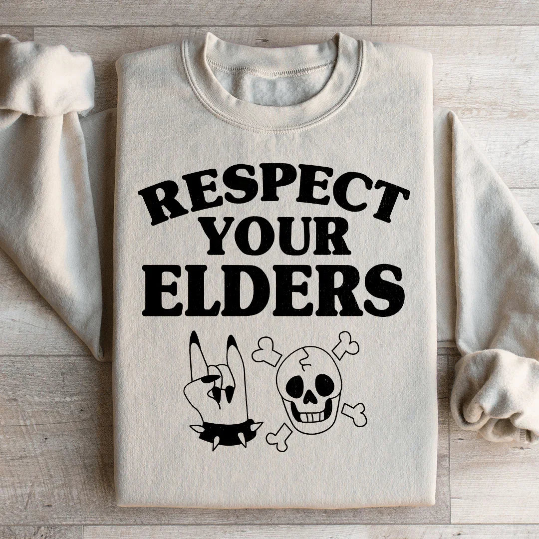 Respect Your Elders Sweatshirt