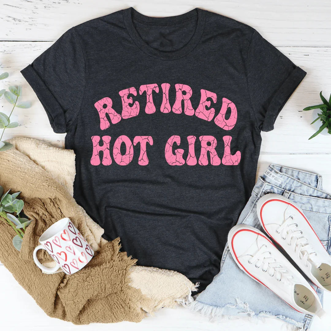 Retired Hot Girl Tee