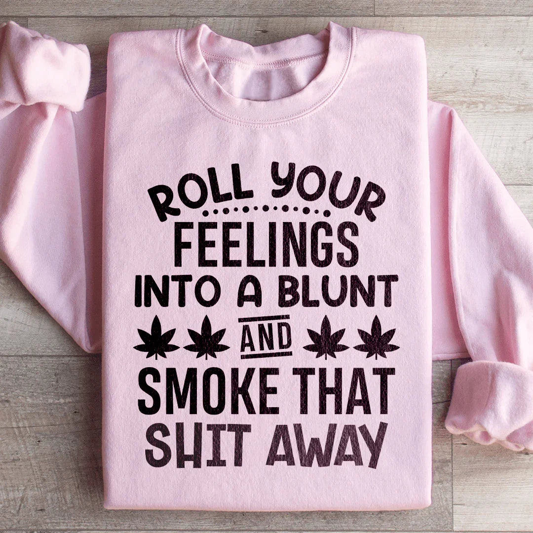 Roll Your Feelings Sweatshirt