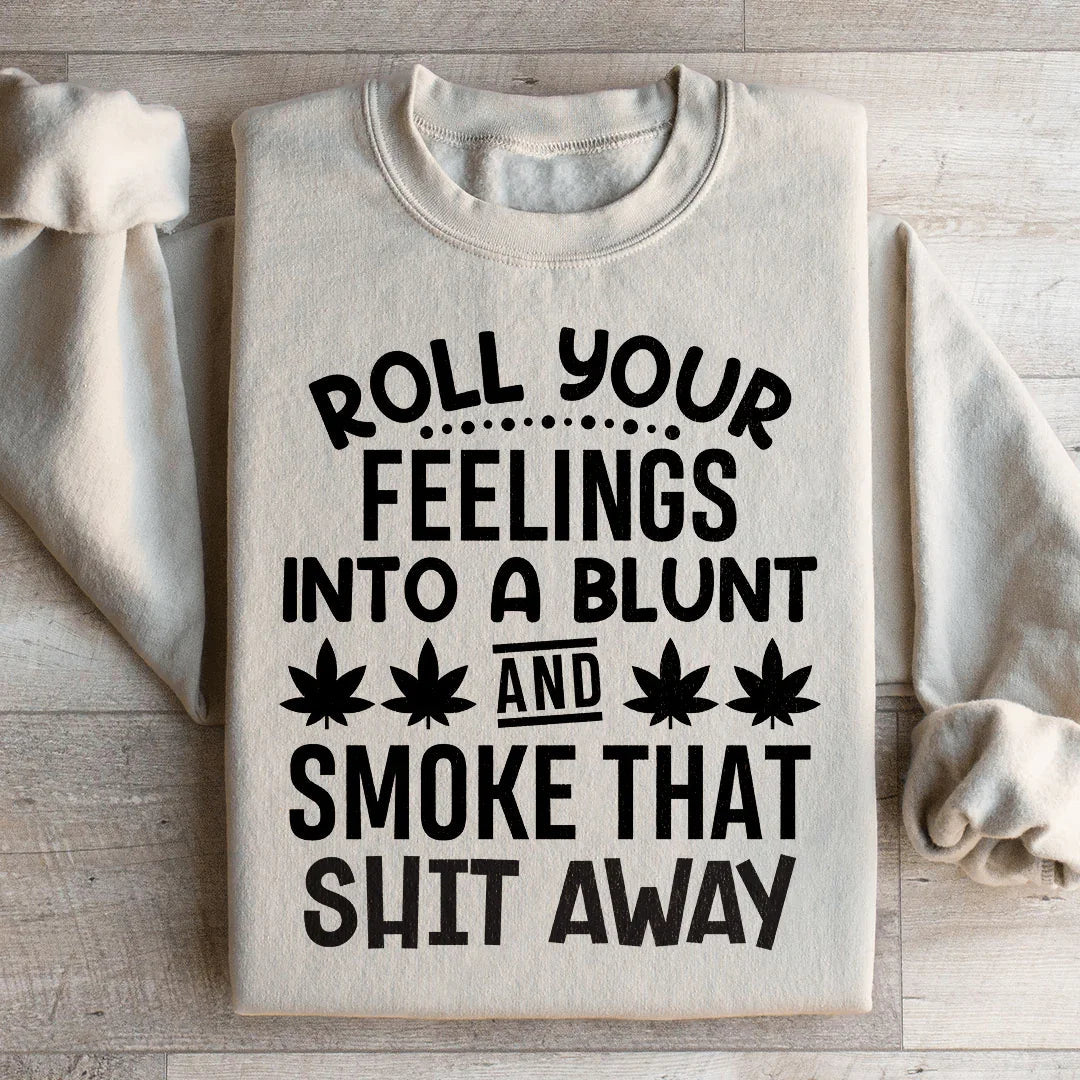 Roll Your Feelings Sweatshirt