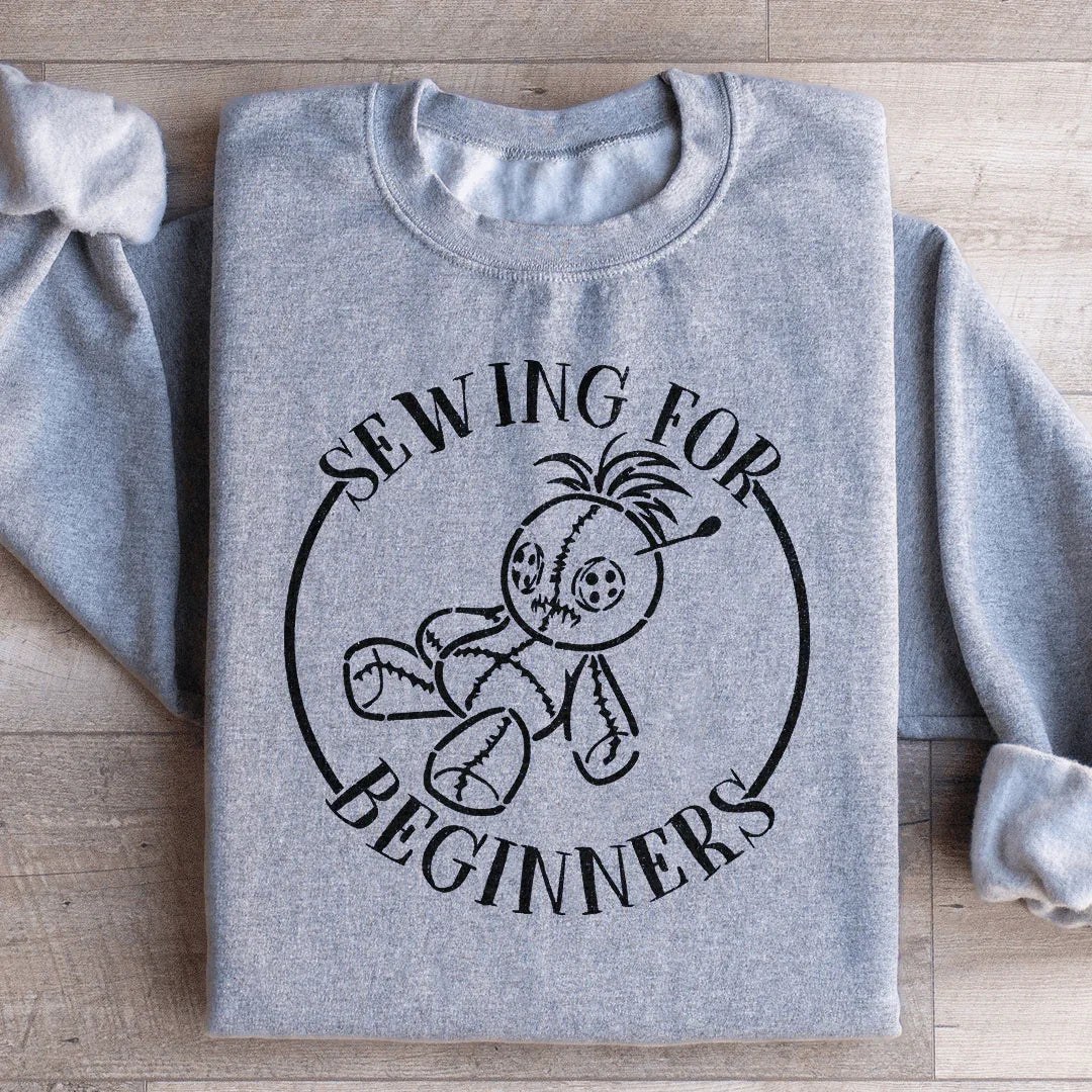 Sewing For Beginners Sweatshirt