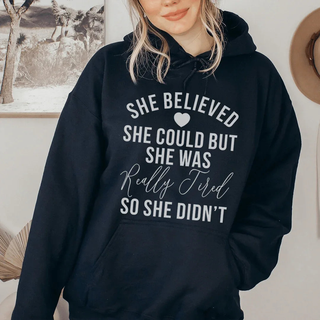 She Believed She Could Hoodie