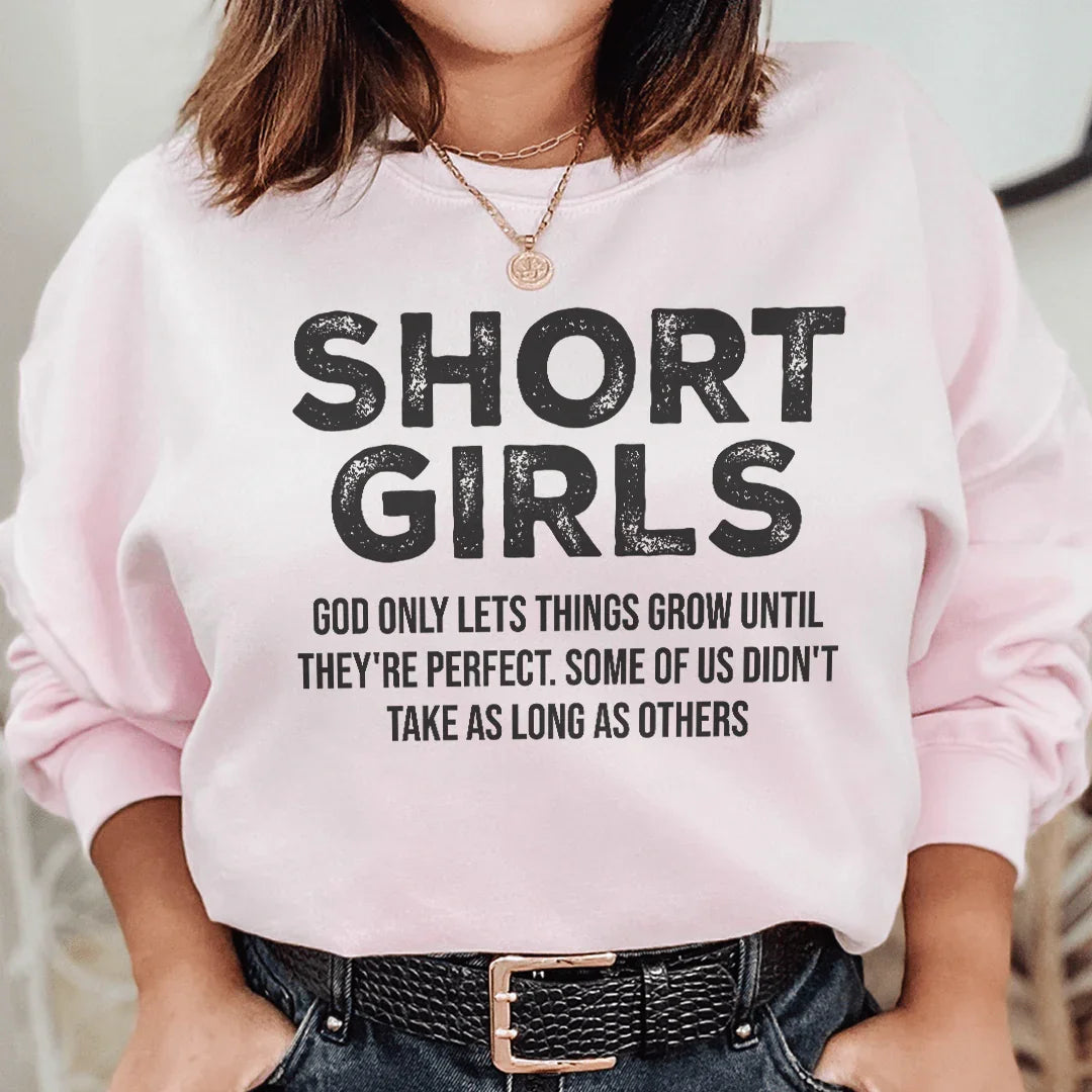 Short Girls God Only Lets Things Grow Until They&