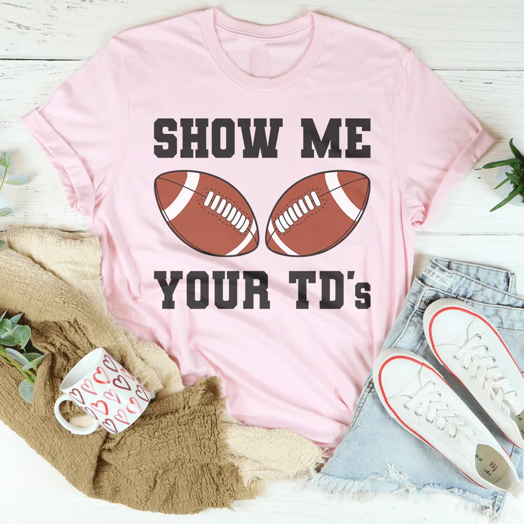 Show Me Your TD&