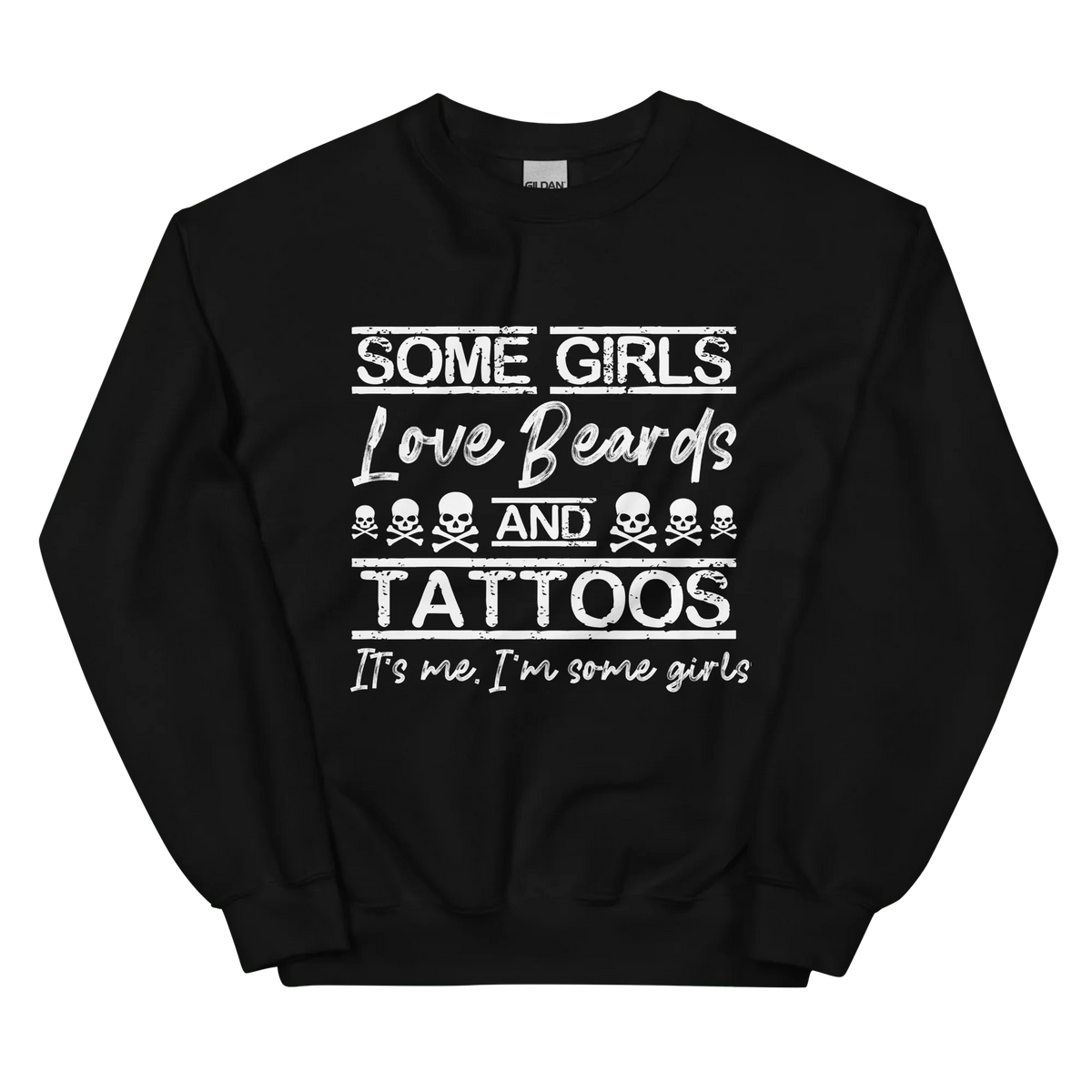 Some Girls Love Beards &amp; Tattoos Sweatshirt