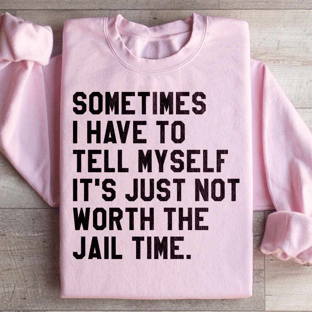 Sometimes I Have To Tell Myself It&