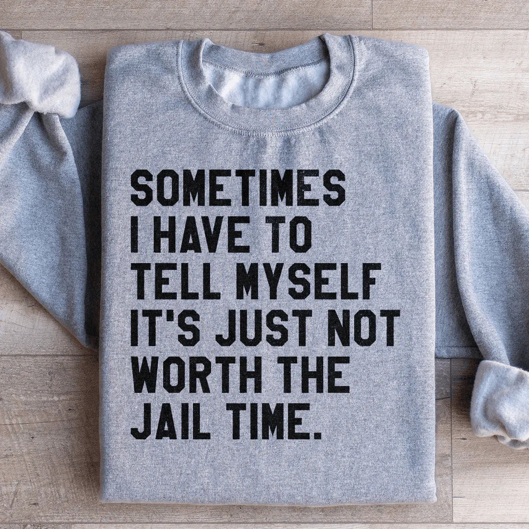Sometimes I Have To Tell Myself It&