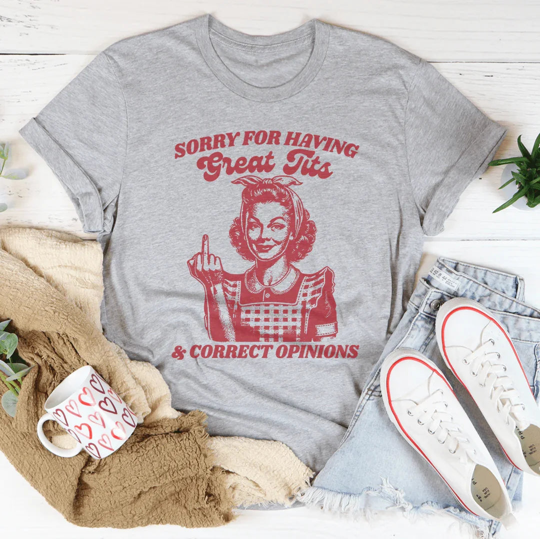Sassy Unapologetic Statement Top – "Great Tits &amp; Correct Opinions" Tee