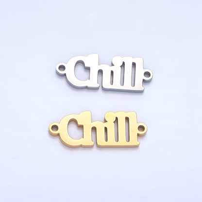 Stainless Steel "Chill" Word Charm Connector in Gold &amp; Silver | G-455