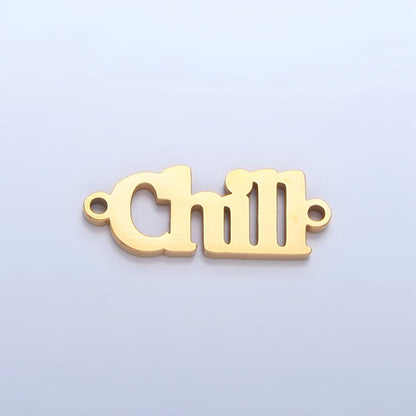 Stainless Steel "Chill" Word Charm Connector in Gold &amp; Silver | G-455