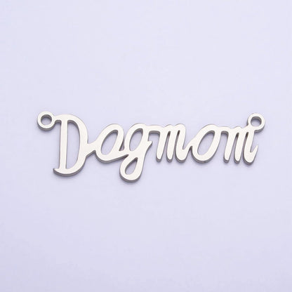 Stainless Steel "Dog mom" Handwritten Script  Link Connector in Silver &amp; Gold | Y-829