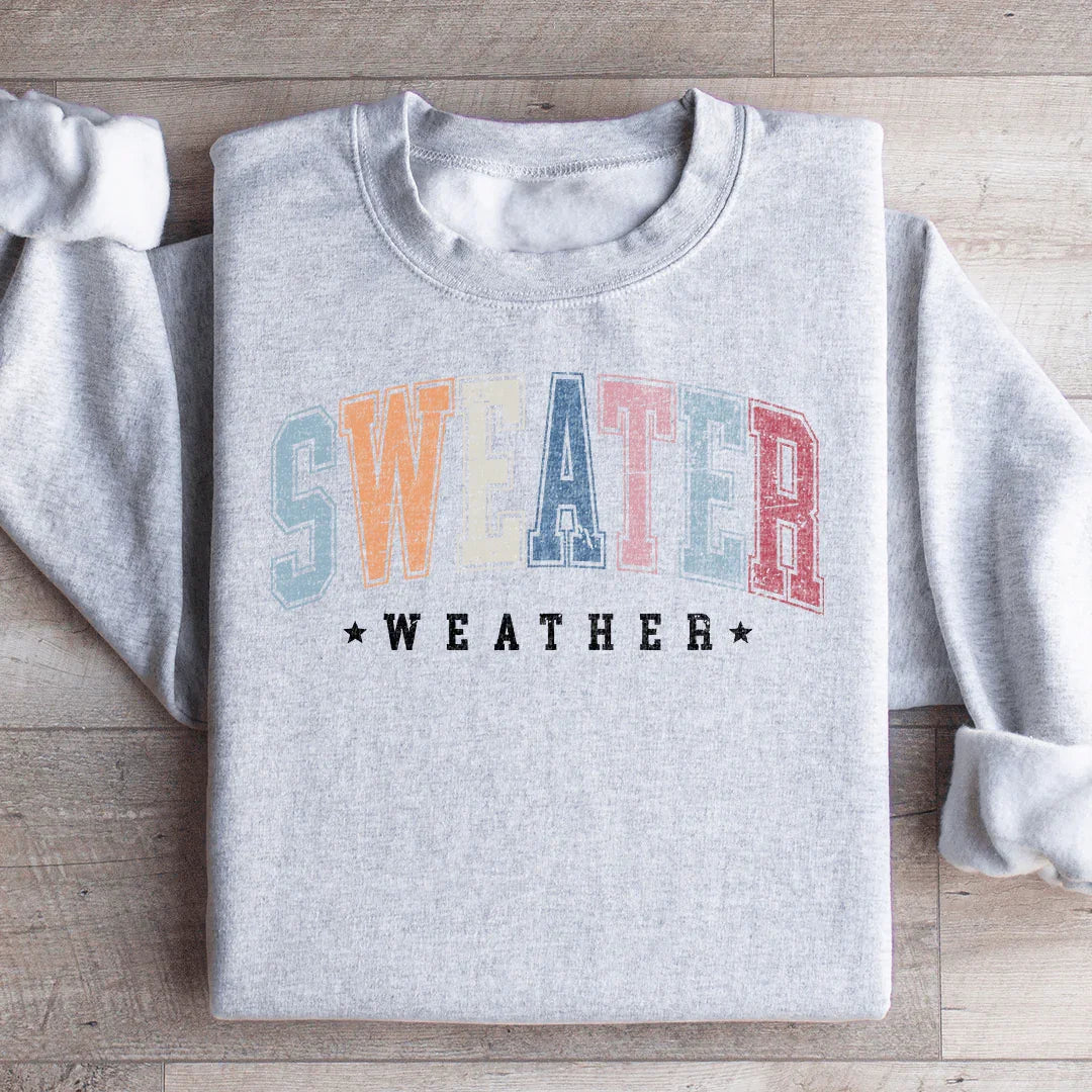 Sweater Weather Sweatshirt