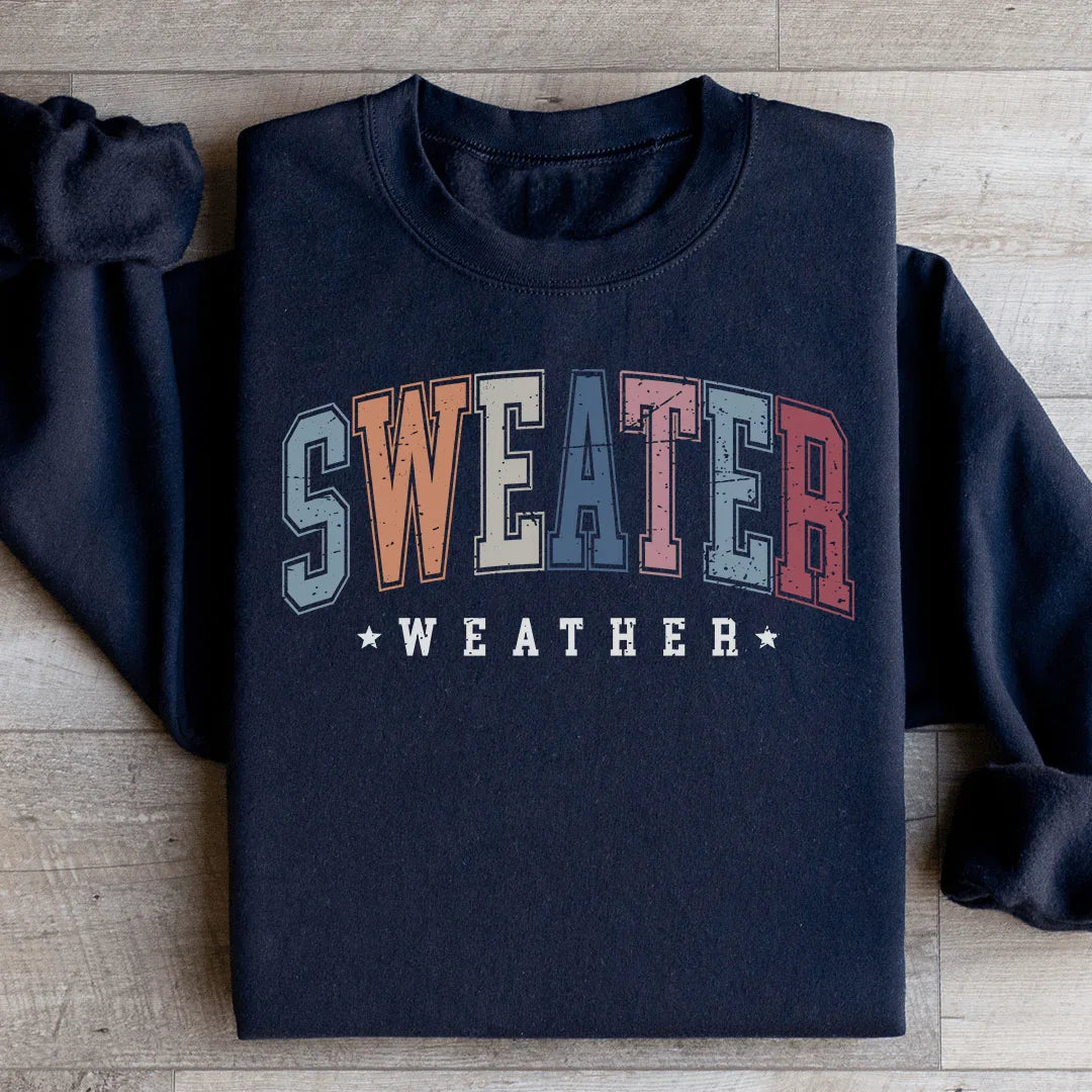 Sweater Weather Sweatshirt