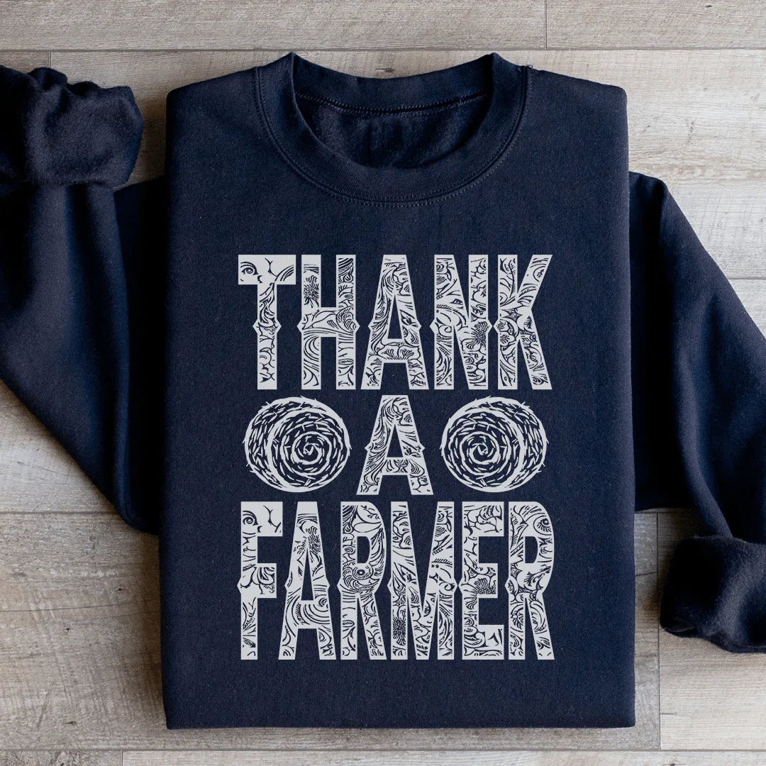 Thank A Farmer Sweatshirt
