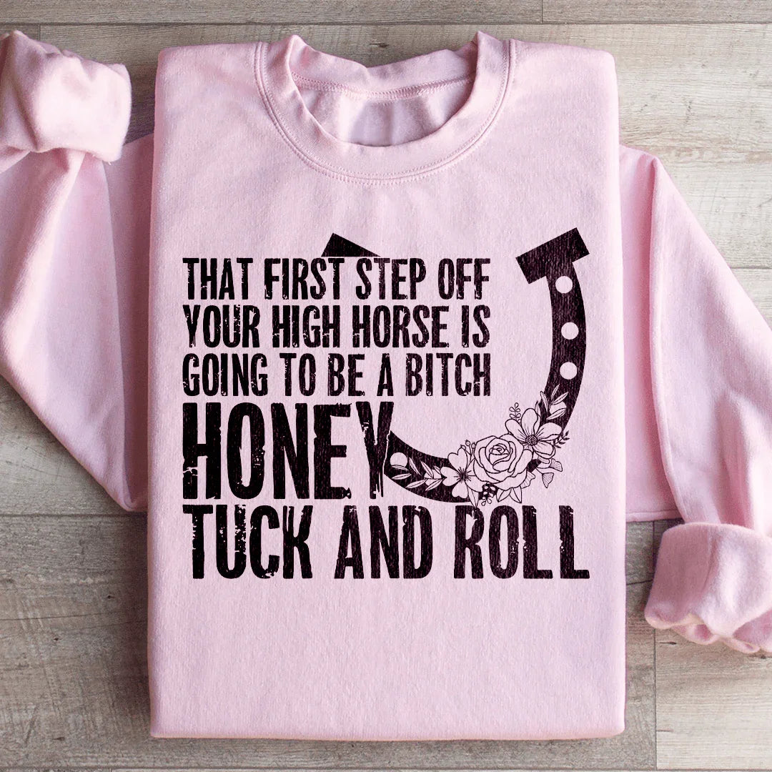 That First Step Off Your High Horse Sweatshirt