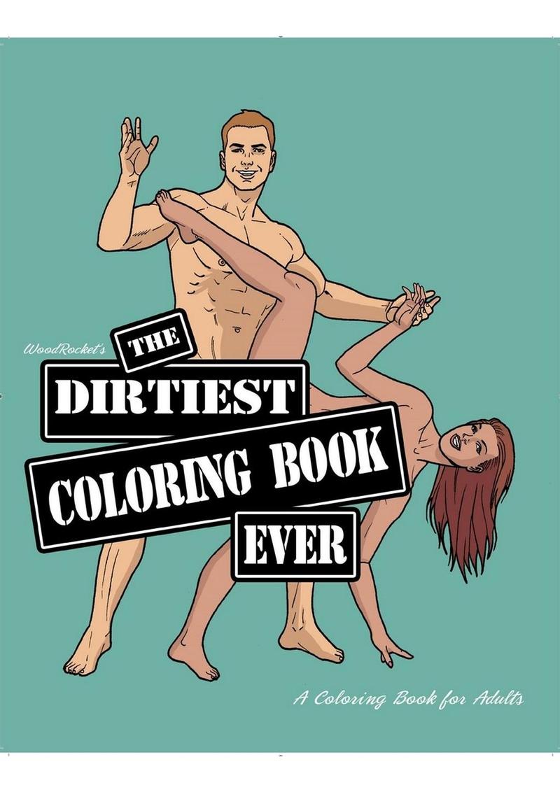 The Dirtiest Coloring Book Ever – Fun &amp; Explicit Adult Activity