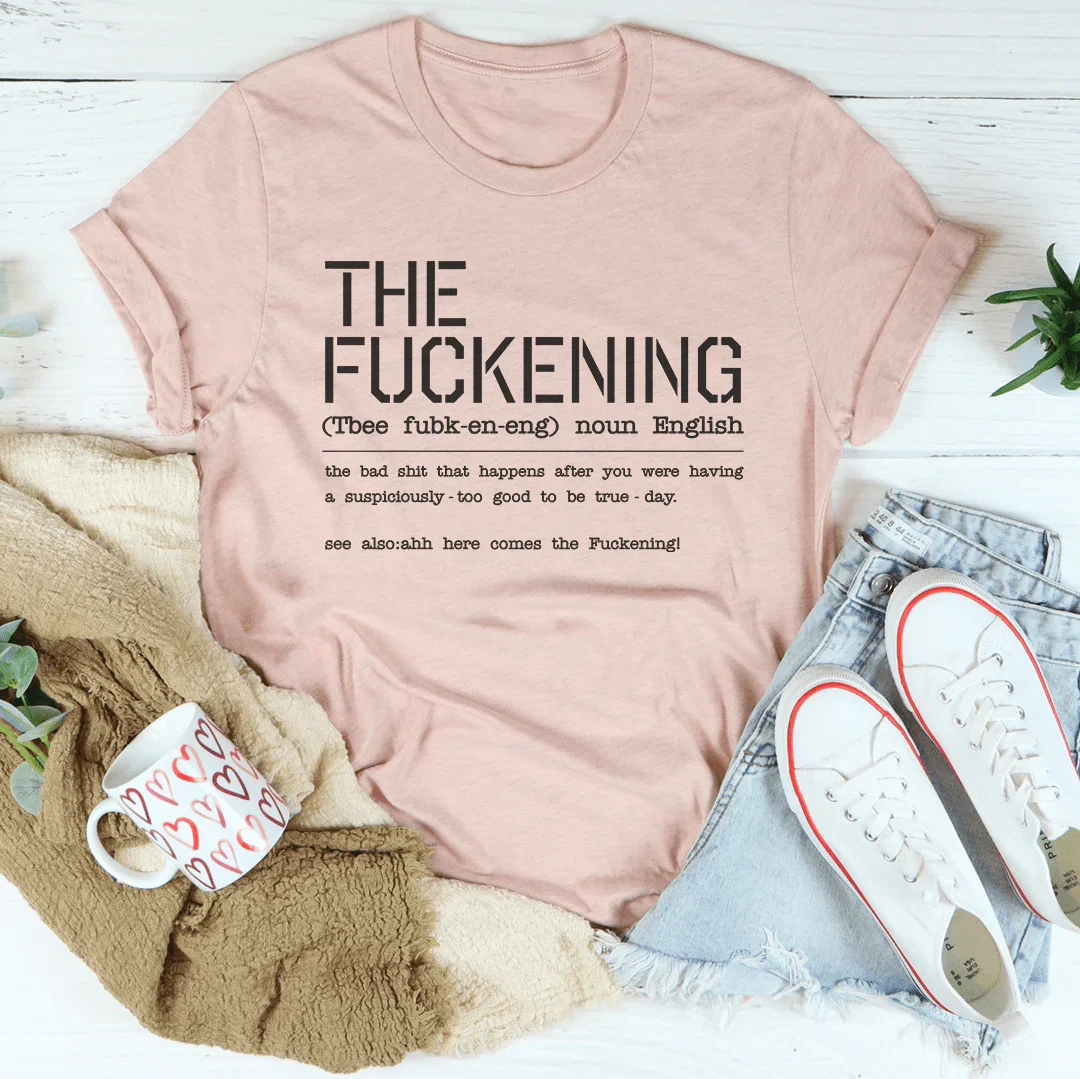 The F-ckening Tee