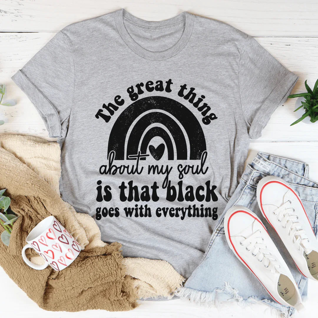 The Great Thing About My Soul Tee