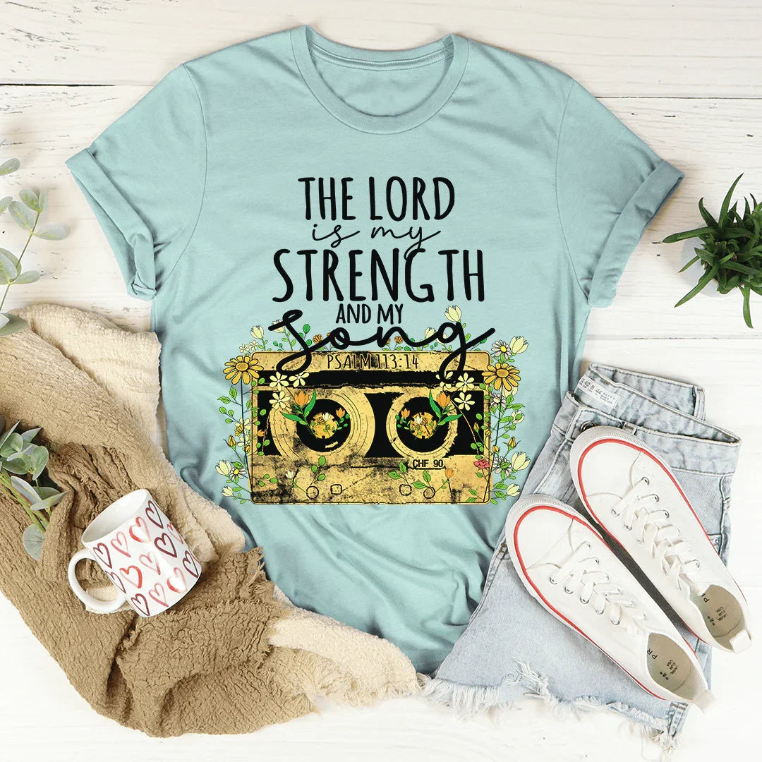 The Lord Is My Strength And My Song Tee