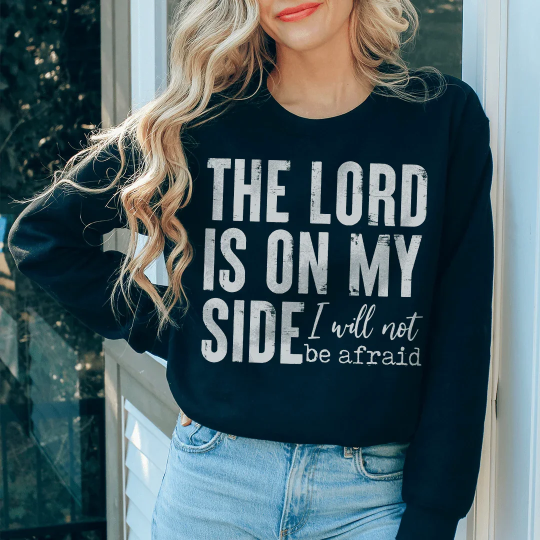 The Lord Is On My Side Sweatshirt